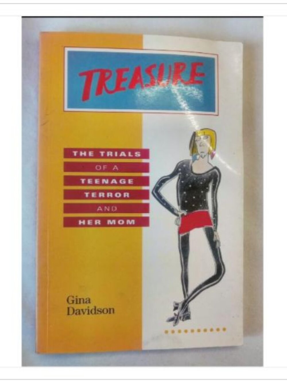 Treasure The Trials of a Teenage Terror and Her Mom Zenobia Press 1st 1993 PB